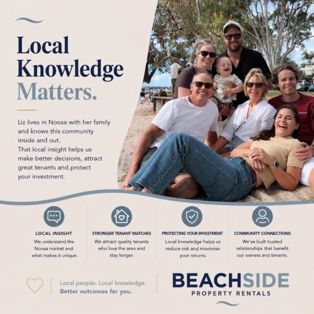 Local Knowledge Matters

There's something special about living in the community you work in.

When you know the local area, you're not just reading market reports—you're understanding the people, the lifestyle, and what makes each neighbourhood unique.

That local knowledge helps us provide informed advice for property owners, set realistic expectations for tenants, and make decisions that support successful long-term tenancies.

Every suburb has its own character.

Understanding that helps create better outcomes for everyone.

💙 At Beachside Property Rentals, we're proud to call Noosa home and even prouder to help others feel at home here too.

https://beachsidepr.com.au/
